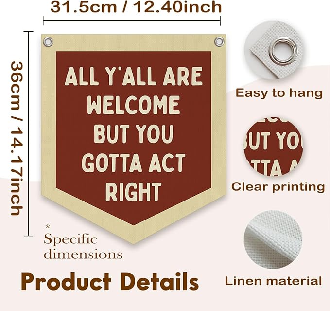Lacama Classroom Wall College Dorm Decor, All Y'all Are Welcome But You Gotta Act Right Banner, Retro Wall Hanging Banner Pennant Flag for Bedroom Kids Room Playroom Decor 12.4x14 in