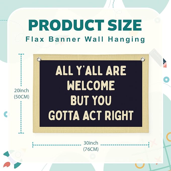 Lacama Vintage Classroom Wall Decor Flags for Room,All Y'all Are Welcome But You Gotta Act Right Banner for Home Retro Bedroom Kids Room Playroom Decor Wall Hanging Banner Flag,30x20 Inch