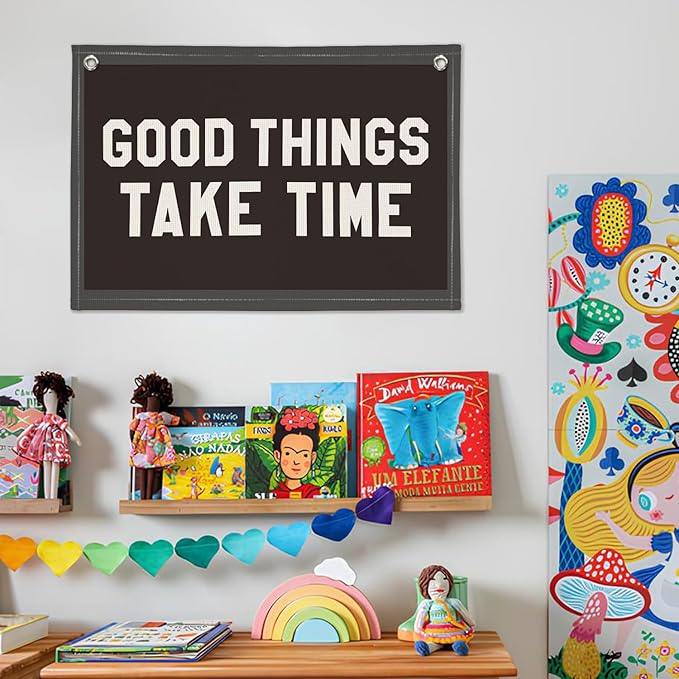 Good Things Take Time Wall Banner, Motivational Inspirational Canvas Banner for Kids Room, Classroom Decor, Positive Affirmations Wall Hanging for Nursery or Study Area