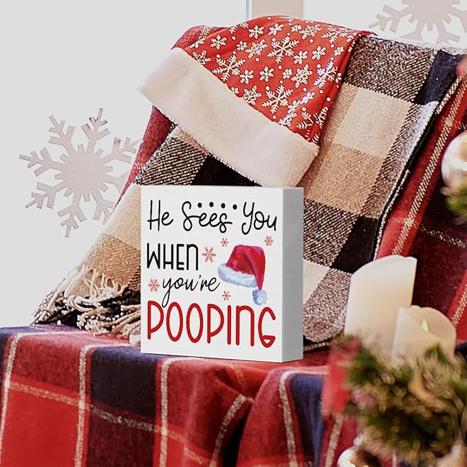 He Sees You When You're Sign, Funny Christmas Bathroom Decor, Christmas Decorations for Home Office Bathroom Table Desk Decor 5 x 5 inch
