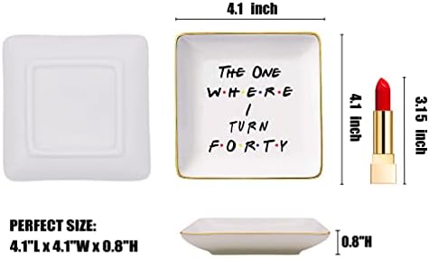 Topthink The One Where I Turn Forty - 40th Birthday Gift for Sister,Best Friend,Boss,Wife,Daughter,Co-workers,Nurse -Friends TV Show Ceramic Jewelry Holder Ring Dish Trinket Tray,40 Years Old-Turning - Image 6