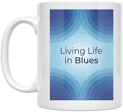 Coffee Enthusiast Mug - Living Life in Blues Design - 11 oz White Ceramic - Minimalist Aesthetic by Unknown