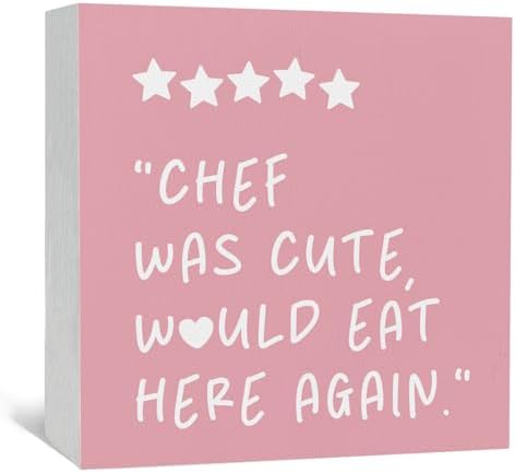 Pink Kitchen Accessories - Chef Was Cute Would Eat Here Again Sign, Cute Pink Trendy Kitchen Shelf Decor For Counter, Girly Chef Preppy Coquette Decor Wooden Sign For Home Counter by Nitelat