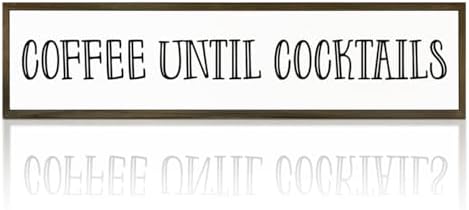Coffees Wood Sign, Coffees Wood Decoration, Farmhouse Home Kitchen Decor, Rustic Coffee Bar Decors, Wall Decor Art, Coffee Until Cocktails Sign, 17.8x4x1.2 inches by WKYAER
