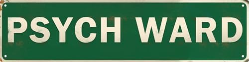 Vintage Style Metal Sign for Psych Ward 4x16 in Funny & Quirky Decor for Home Yard Garage Porch & Farmhouse by LMDDFZS