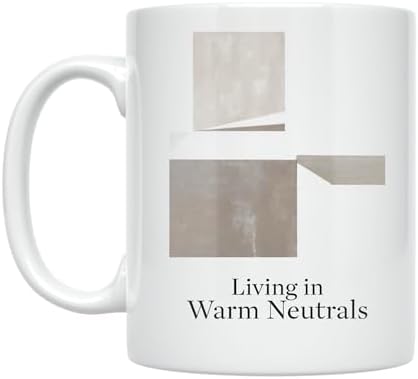 Minimalist Coffee Mug - Living in Warm Neutrals - 11 oz White Ceramic - Contemporary Aesthetic by Unknown