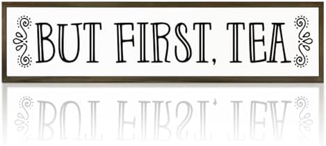 Tea Wood Sign Decor, Country Farmhouse Decoration for Home Kitchen Office, Rustic Teas Bar Decor, Wall Decors Art, Teas Lover Gift, But First Tea Sign, 17.8x4x1.2 inches by WKYAER