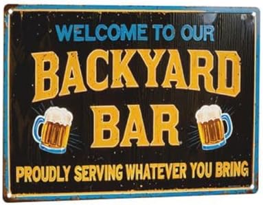 Vintage Rustic Metal Sign 8x12 Inch - Welcome to Our Backyard Bar with Beer Mugs Design, Humorous "Proudly Serving Whatever You Bring" Quote, Durable Iron Wall Decor by C-CHAIN