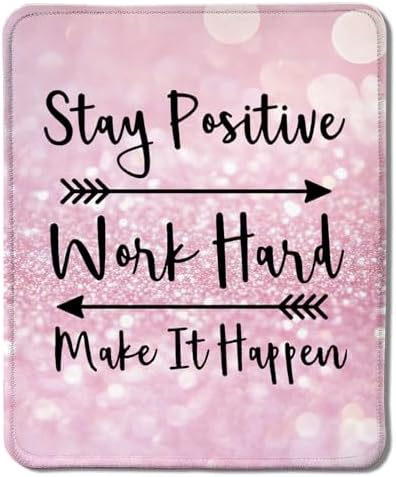 Inspirational Mouse Pad, Stay Positive Work Hard Make It Happen Motivational Positive Pink Glitter Mouse Pads for Wireless Mouse Computers Laptop Desk Accessories, 9.5x7.9 Inch by Unknown