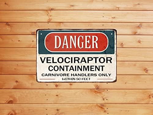 Funny Warning Signs Tin Sign Danger Velociraptor Containment Metal Sign Beware Sign Hanging Metal Poster for Home 8 x 12 in - Image 4