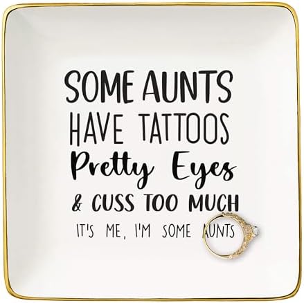 Funny Birthday New Year Thanksgiving Christmas Gift for Auntie,Cool Aunt Gifts,Ceramic Jewelry Tray Trinket Holder Ring Dish-Some Aunts Have Tattoos Pretty Eyes and Cuss Too Much by NZY
