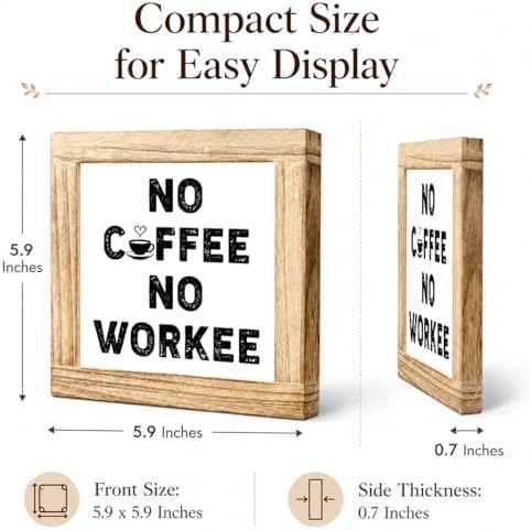 No Coffee No Workee Wooden Sign, Funny Office Desk Plaque, Caffeine Lover Kitchen Decor Accent, Rustic Farmhouse Shelf Display For Cubicle Pantry Breakroom Coffee Nook, 5.9 x 5.9 in - Image 2