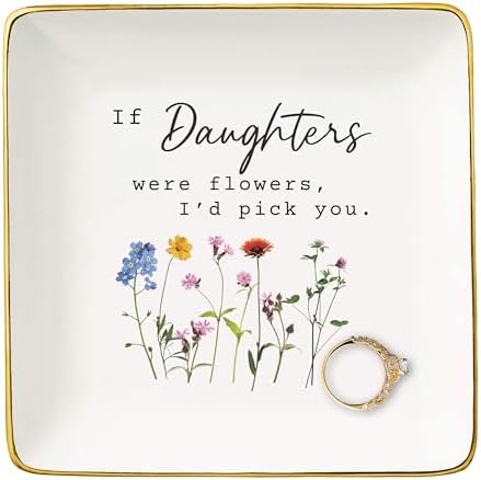 NZY If Daughters Were Flowers, I'd Pick You - Daughter Appreciated Gifts & Jewelry Tray Trinket Holder Ring Dish by NZY