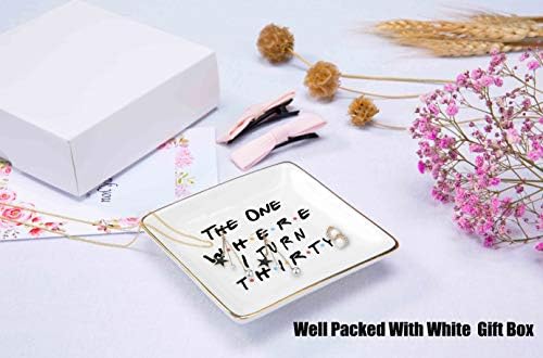 The One Where Friends TV Show Theme -I Turn Thirty–Ceramic Jewelry Holder Ring Dish Trinket Tray – 30th Birthday Gifts for Sisters,Best Friends,Women,Boss,Girlfriend,Wife,Daughter,Co-workers,Nurse - Image 6