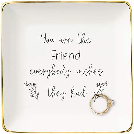 NZY You Are The Friend Everybody Wishes They Had - Best Friend Bff Gifts - Friendship Keepsake - Ceramic Jewelry Tray Trinket Holder Ring Dish by NZY