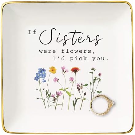 NZY Mother's Day,Birthday,Christmas Gifts of Sister from Brother or Sis,Thank You Gifts-Sis Appreciates Present-Jewelry Tray Trinket Holder Ring Dish-If Sisters Were Flowers,I'd Pick You by NZY