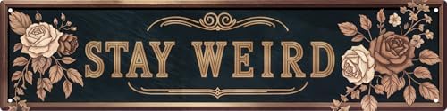 Vintage Metal Sign Stay Weird Wall Hanging Decorative Plaque 4x16 in for Home Farmhouse Bedroom Porch Vintage-Inspired Decor Fun Retro Sign for All Occasions by LMDDFZS