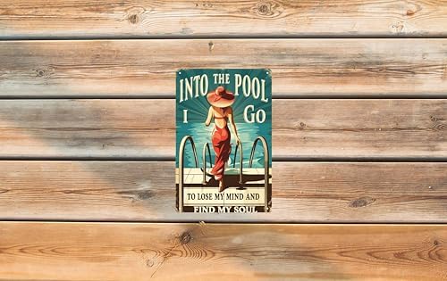 Vintage Metal Tin Sign 8x12 in Woman Ocean Into The Pool I Go to Lose My Mind and Find My Soul Outdoor Pool Wall Art Decor Retro Plaque for Home Patio - Image 6