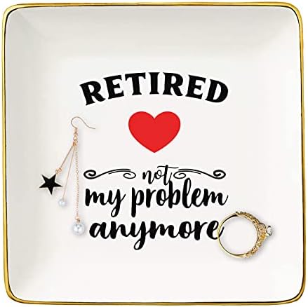 Retirement Appreciation Gifts for Colleagues-Jewelry Holder Ring Dish Trinket Tray- Coworker Leaving Going Away Gift-Present for Mom,Boss,Teachers,Nurse,Friends,Sis-Retired Not My Problem Anymore by Topthink