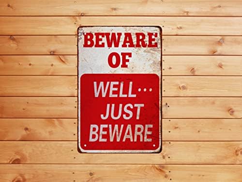 Halloween Decor Beware Sign Beware of Well Just Funny Novelty Tin Sign Vintage Metal Sign Garage Signs for Men Home Decor tin Art Decor 8 x 12 In - Image 4