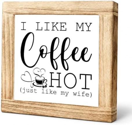 Funny Coffee Plaque, I Like My Coffee Hot Wooden Sign, Rustic Farmhouse Counter Accent, Cute Coffees Lover Display Piece For Kitchen Shelf Nook Workspace Décor, 5.9 x 5.9 in by Unknown
