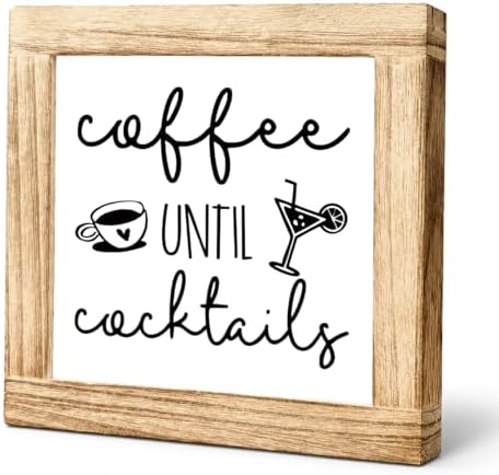 Coffee Until Cocktails Wood Sign, Coffee Bar Decor Plaque, Funny Kitchen Counter Shelf Decoration, Rustic Farmhouse Drink Station Decor For Home Bar Cafe Corner, 5.9 x 5.9 in by Unknown