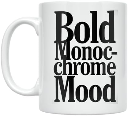 Monochrome Aesthetic Coffee Mug - Bold Monochrome Mood Design - 11 oz White Ceramic - Elegant Minimalist Style by Unknown