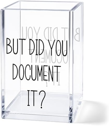 Funny Acrylic Pen Holder Cup, “But Did You Document It” Office Desk Decor, Pencil Holder Organizer, Sarcastic Coworker Gift, Office Desk Accessories for Women Men by Unknown