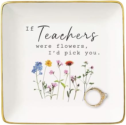 If Teachers Were Flowers,I'd Pick You-Thank You Teacher Gift,Teachers Month Gift,Thanksgiving Christmas Gifts for Teachers,Teacher Appreciates Gift from Student-Jewelry Tray Trinket Holder Ring Dish by NZY
