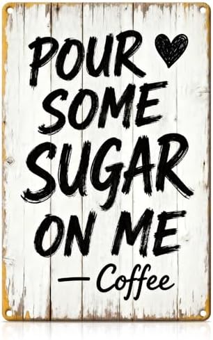 Coffee Metal Tin, Pour Somme Sugar On Me Coffee Sign by Unknown