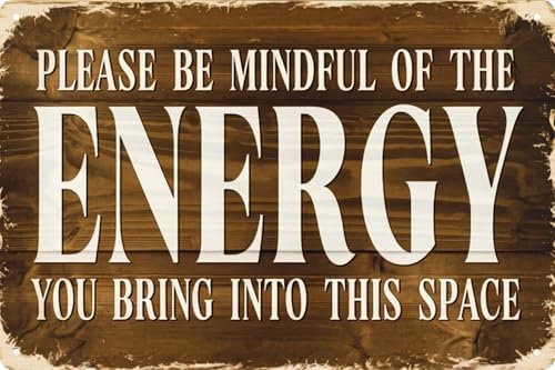 Rustic Wall Sign 8x12 in Please Be Mindful of the Energy You Bring into This Space Classic Home Decor for Spaces Vintage Charm Feature Decor by VintageTinSign