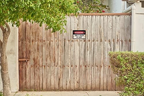 Funny Warning Signs Metal Tin Sign - Don't Touch My Sh*t - Man Cave Garage Work Shop Wall Decor Hanging Poster for Home 8 x 12 in - Image 3