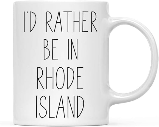 Andaz Press U.S. State 11oz. Coffee Mug Gift, I'd Rather Be in Rhode Island, 1-Pack, Long Distance College Going Away Study Abroad Birthday Christmas Gifts