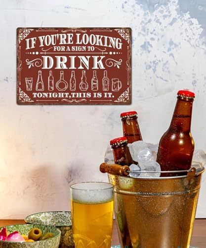 Putuo Decor Vintage Bar Sign, If You're Looking for a Sign to Drink Tonight Metal Plaque, Retro Alcohol Themed Wall Decor for Man Cave Bar Kitchen, Funny Drinking Gift - Image 4