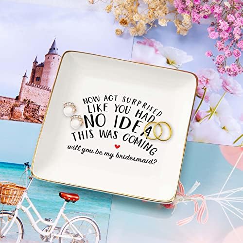 NZY Jewelry Holder Gift for Woman,Bridesmaid-Trinket Tray Gift- Bachelorette Party Present for Bridesmaid Her Besties Friends Women-Ring Dish-Now Act Surprised Like You Had No Idea This Was Coming - Image 2