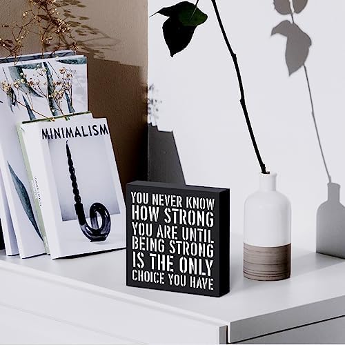 Woght Inspirational Wooden Box Sign Plaque You Never Know How Strong You are Until Being Strong Wood Box Sign Rustic Art Home Shelf Desk Decor 5 x 5 x 1 Inches - Image 5