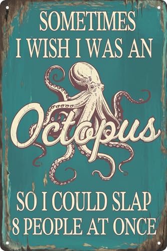 Humorous Octopus Metal Tin Sign 8x12 in Sometimes I Wish I Was An Octopus Quote Vintage Blue Ocean Rustic Wall Decor for Home Bar for Man Cave Kitchen & Bathroom for Room Decor by VintageTinSign
