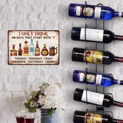 Putuo Decor Bar Sign For Home Bar, Drink Vintage Metal Tin Sign, I Only Drink on Days That Start with T, Wall Art Decor for Home Bar Pub Club Garage Man Cave Decor 8 X 12 Inches - Image 3