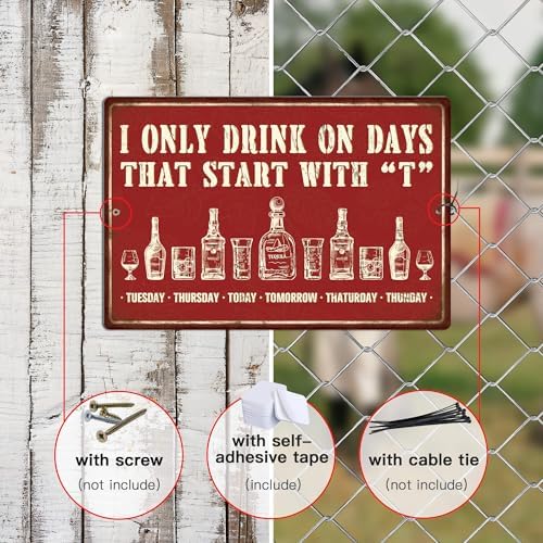 Putuo Decor Bar Signs for Home Wall, Vintage Metal Tin Sign, I Only Drink on Days That Start with T, Wall Art Decor for Pub Club Garage Man Cave 8 X 12 Inches - Image 3