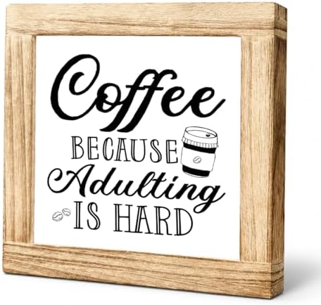 Funny Coffee Sign, Coffee Because Adulting Is Hard Wooden Plaque, Rustic Kitchen Counter Decor, Farmhouse Coffee Station Shelf Accent For Office Desk Cafe Corner, 5.9 x 5.9 in by Unknown