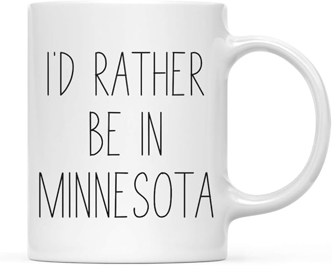 Andaz Press U.S. State 11oz. Coffee Mug Gift, I'd Rather Be in Minnesota, 1-Pack, Long Distance College Going Away Study Abroad Birthday Christmas Gifts