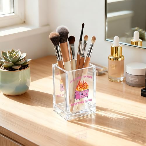 It's Fine I'm Fine Everything Acrylic Makeup Brush Pencil Holder Cup - Image 5