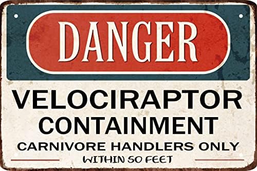 Funny Warning Signs Tin Sign Danger Velociraptor Containment Metal Sign Beware Sign Hanging Metal Poster for Home 8 x 12 in by CSWLJS