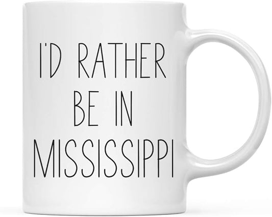 Andaz Press U.S. State 11oz. Coffee Mug Gift, I'd Rather Be in Mississippi, 1-Pack, Long Distance College Going Away Study Abroad Birthday Christmas Gifts