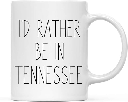 Andaz Press U.S. State 11oz. Coffee Mug Gift, I'd Rather Be in Tennessee, 1-Pack, Long Distance College Going Away Study Abroad Birthday Christmas Gifts