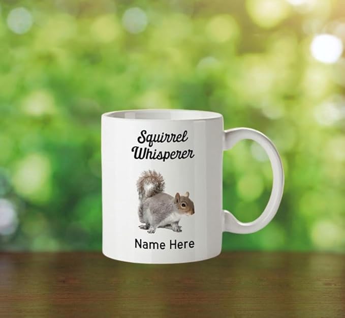 Personalized Squirrel Whisper Coffee Mug - Squirrel Whisperer Cup- Custom Squirrel Whisperer Mug - 15oz Coffee Mug