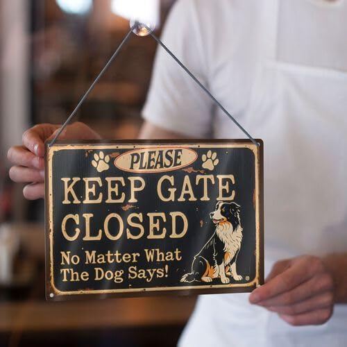 Metal Tin Signs Please Keep Gate Closed Sign No Matter What The Dog Says Basset Dog Door Warning Sign For Fence Gate Yard Home Wall Decor 8x12 Inch - Image 7