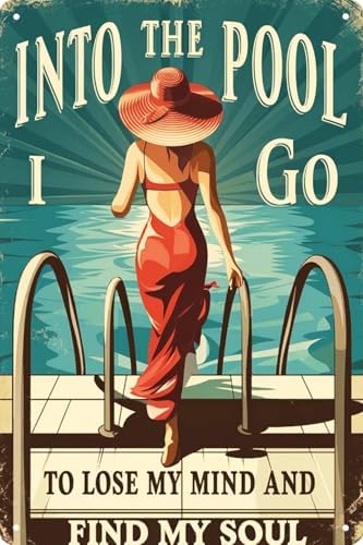 Vintage Metal Tin Sign 8x12 in Woman Ocean Into The Pool I Go to Lose My Mind and Find My Soul Outdoor Pool Wall Art Decor Retro Plaque for Home Patio by VintageTinSign