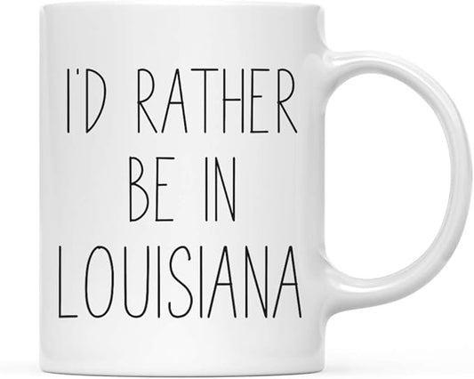 Andaz Press U.S. State 11oz. Coffee Mug Gift, I'd Rather Be in Louisiana, 1-Pack, Long Distance College Going Away Study Abroad Birthday Christmas Gifts
