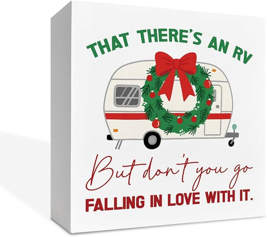 Christmas Wooden Desk Decor Sign, RV Christmas Decor, That There's an Rv But Don't You Go Falling in Love With It, Xmas Wooden Desk Decoration Sign 5X5 Inches